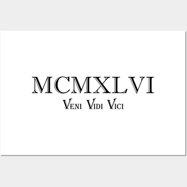 1946 Veni Vidi Vici MCMXLVI Wall Art by Imaginariux